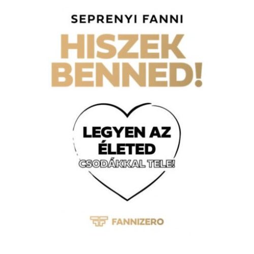 Hiszek benned! - Seprenyi Fanni