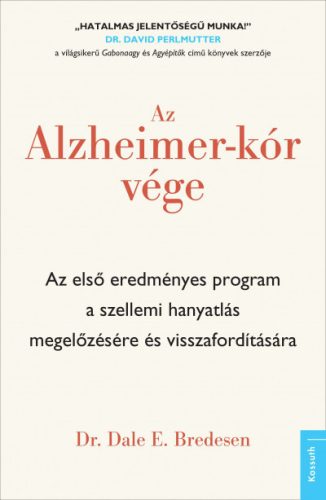 Az Alzheimer-kór vége - Dr. Dale E. Bredesen