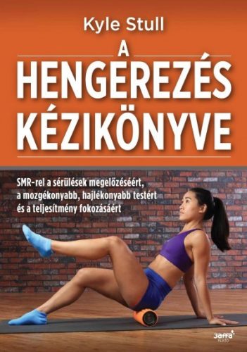 A hengerezés kézikönyve - Kyle Stull