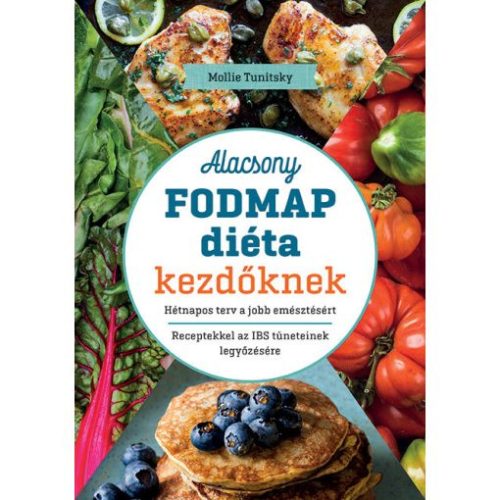 Alacsony FODMAP-diéta kezdőknek Mollie Tunitsky