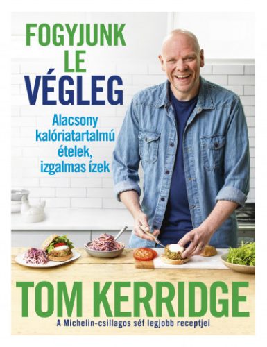 Fogyjunk le végleg! - Tom Kerridge