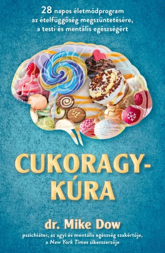 Cukoragykúra - Dr. Mike Dow